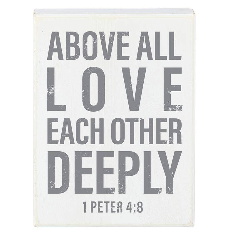 Faithworks | Box Sign - Above All Love Each Other Deeply - 6 x 8"